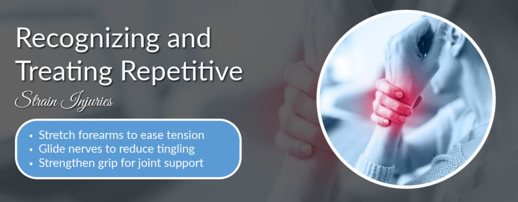 Recognizing and Treating Repetitive Strain Injuries